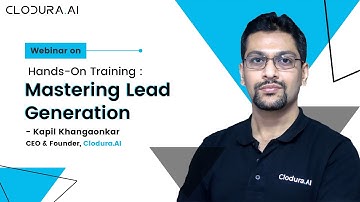 On-Demand Webinar on Hands-On Training: Mastering Lead Generation with Clodura.AI