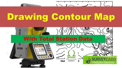 Drawing Contour Map using Total Station Data- ESurvey CADD