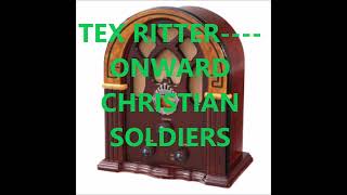 TEX RITTER    ONWARD CHRISTIAN SOLDIERS