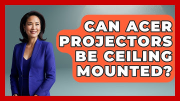 Can Acer Projectors Be Ceiling Mounted? - The Hardware Hub