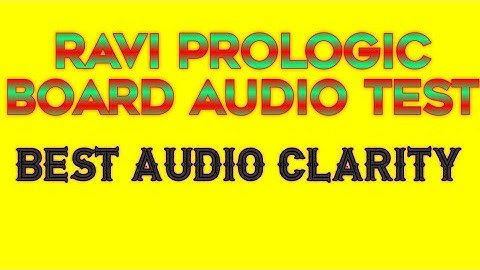 #Ravi #prologic board #audio test
