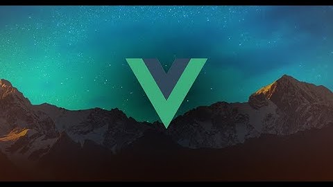 Vue.js 5-dars. Conditional Rendering