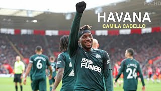 Allan Saint-Maximin  | Havana Camila Cabello ● Goals assist & skills | HD