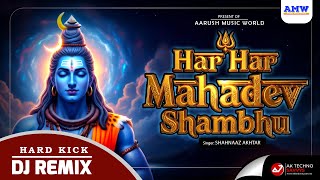 Har Har Mahadev Shambhu Dj Remix Hard Bass Vibration Mix Sawan Bhajan Aarush Music World