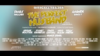  Teaser THE PERFECT HUSBAND (2018) - Dimas Anggara, Amanda Rawles, Maxime Bouttier