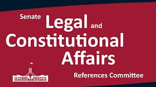 Senate Legal and Constitutional Affairs References Committee | 11/08/2026
