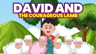 David and the courageous Lamb | Bedtime Stories for kids.