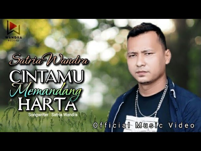 SATRIA WANDRA - CINTAMU MEMANDANG HARTA - SLOWROCK TERBARU (official music video) class=
