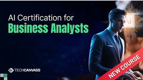 AI Certification for Business Analysts | AI Business Analyst Course | Techcanvass