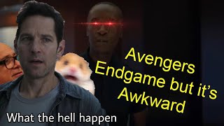 Avengers Endgame but it’s Awkward