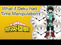 What if Deku had Time Manipulation