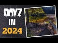 Dayz in 2024 as a middleaged gamer