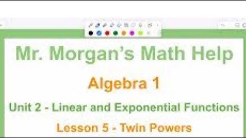 OUR Algebra 1 - Unit 2 Lesson 5 - Twin Powers - Mr. Morgan’s Math Help