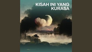 Kisah ini yang kurasa