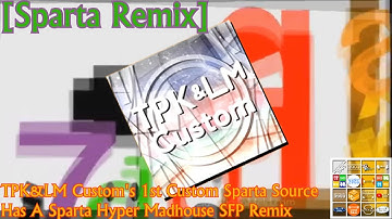 [Sparta Remix] TPK&LM Custom