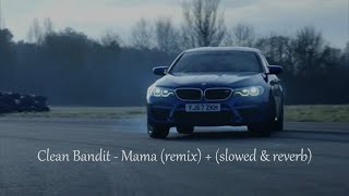 Clean Bandit - MAMA (slowed + remix) Resimi