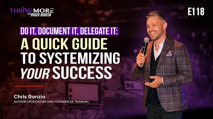 E118: Chris Ronzio: Trainual's Founder/CEO On How To Do It, Document It & Delegate It | #thrivemore