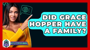 Did Grace Hopper Have A Family? - Next LVL Programming