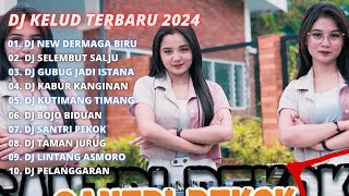 DJ KELUD TERBARU 2024