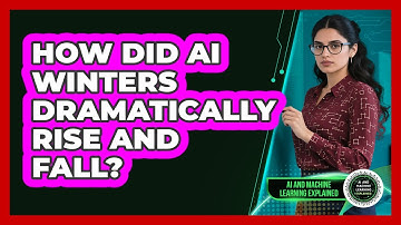 How Did AI Winters Dramatically Rise And Fall? - AI and Machine Learning Explained