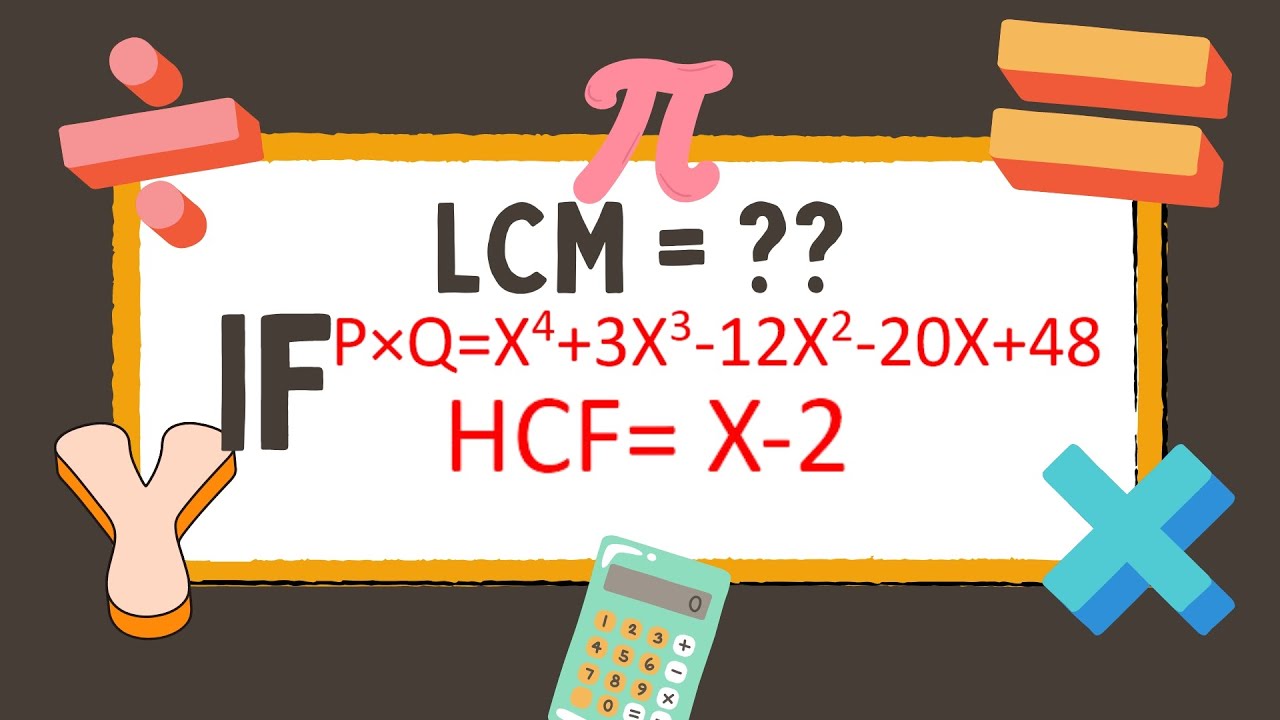 Find LCM If HCF X 2 And LCM x 4 3x 3 12x 2 20x 48 Easy Math YouTube find-lcm-if-hcf-x-2-and-lcm-x-4-3x-3-12x-2-20x-48-easy-math-youtube