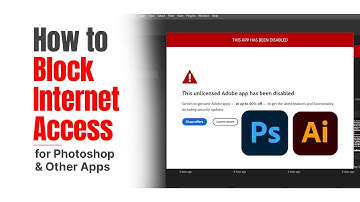 How To Block My Adobe Photoshop And Illustrator From Using Internet.