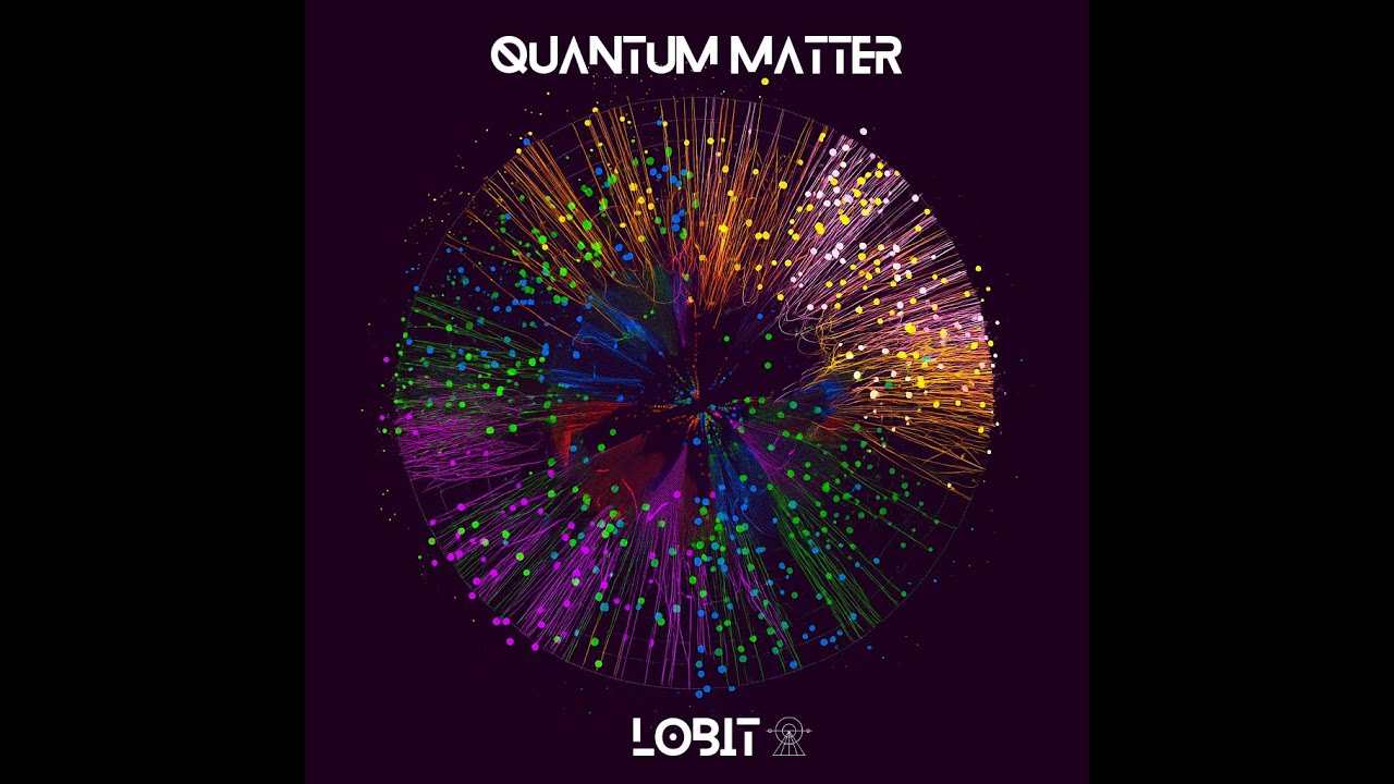 LoBit - Quantum Matter - Music Video