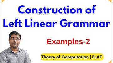 2.21 Construction of Left Linear Grammar Examples |  Part-2 | Regular Grammar | TOC | FLAT