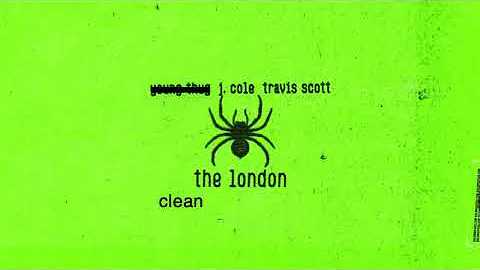 (Clean) Young Thug - The London (feat. J. Cole & Travis Scott)(No Young Thug)