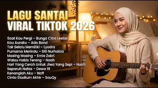 Lagu Santai Viral TikTok 2026 — Lagu Pop Indonesia Terbaru 2026 | Top Hits Indonesia Song 2026 vol.1