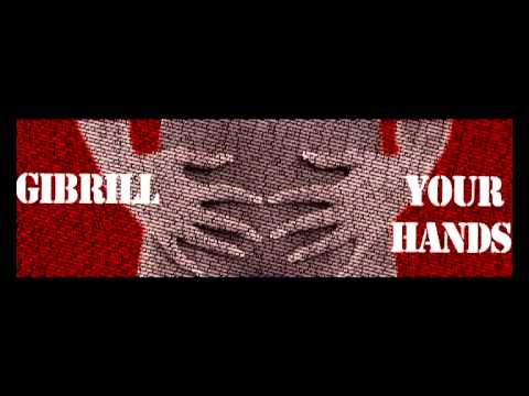 Gibrill - Your Hands