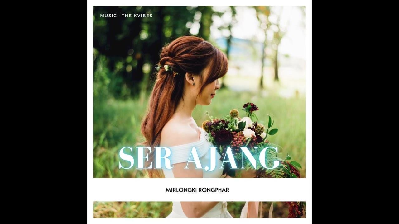 Ser Ajang Official Audio  Mirlongki Rongphar  The Kvibes