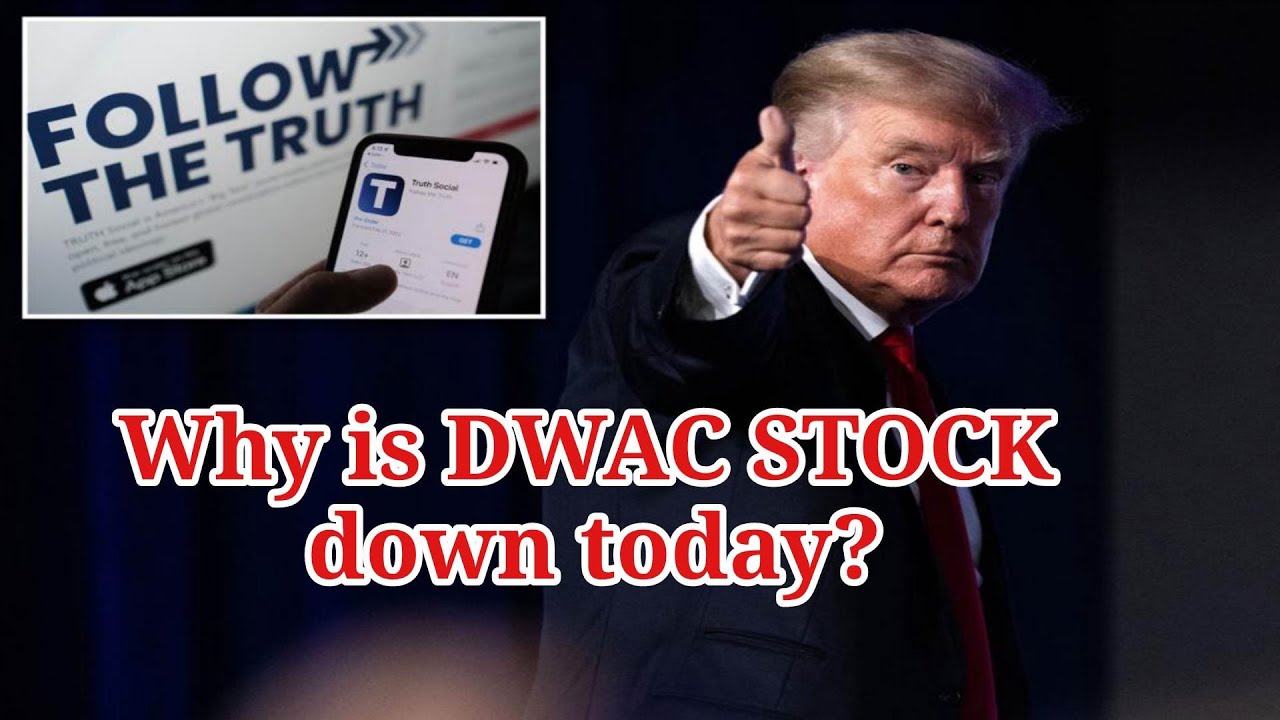 Why Is Digital World Acquisition (DWAC) Stock Down Today?