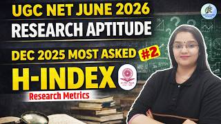 UGC NET June 2026 | Research Aptitude | Research Metrics (h-Index) | By Rachana Ma’am
