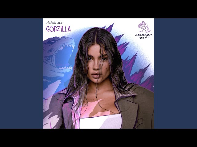 GODZILLA (Barabanov Remix)