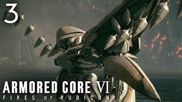 Is That Qubeley?!? Armored Core VI - Part 3 | First Playthrough