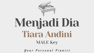 Menjadi Dia - Tiara Andini (MALE Key Karaoke) - Piano Instrumental Cover with Lyrics