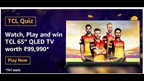 Amazon TCL Quiz Answers | Win TCL 65 Inch QLED Smart TV | 19th September 2020