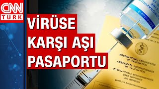 Avrupada Aşı Pasaportu Hazırlığı
