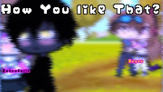 How You Like That?Gacha Life Wgfspyon Intrufeliaquinto Giorno Dellavvento