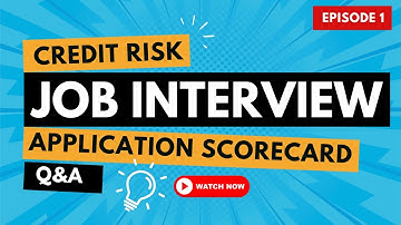 Crack Credit Risk Job Interview! 10 Must-Know Questions on Application Scorecards | Basic Concepts