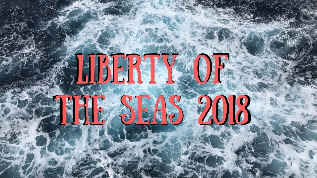 Liberty of the Seas 2018 - YouTube
