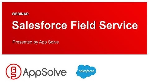 Webinar: Salesforce Field Service