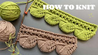 🌿Красивый край спицами ЛИСТЬЯ (+СХЕМА)🌿 СУПЕР ХИТ! 🌿BEAUTIFUL KNITTING EDGE with Leaves