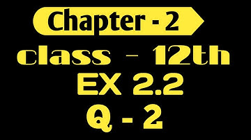 Class 12 Ex 2.2 Q2 Math | Inverse Trigonometry | Q2 Ex 2.2 Class 12 Math | Ex 2.2 Q2 Class 12 Math |