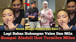 Kocak Banget Pengantin Baru Ini Rara Dan Aladull Lagi Bahas Hubungan Valen Dan Mila 