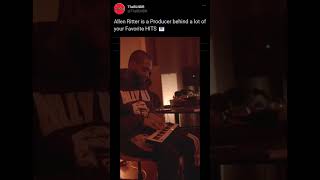 Allen Ritter is a Producer behind a lot of your Favorite HITS 🎹