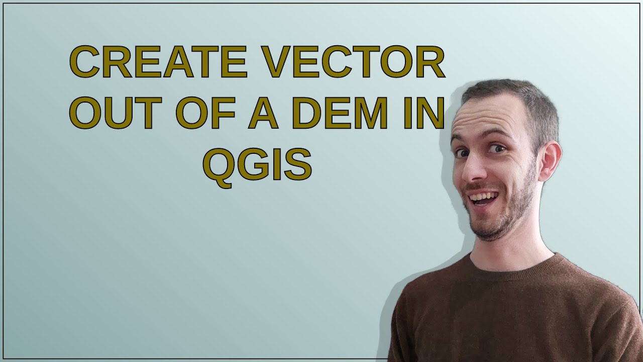 Gis: Create vector out of a DEM in QGIS - YouTube