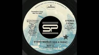 45t - ROY C - Every Woman Has A Right - 1976 Mercury