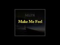 Make Me Feel By MLTR Lyrics Video Make Me Feel By MLTR Lyrics Video